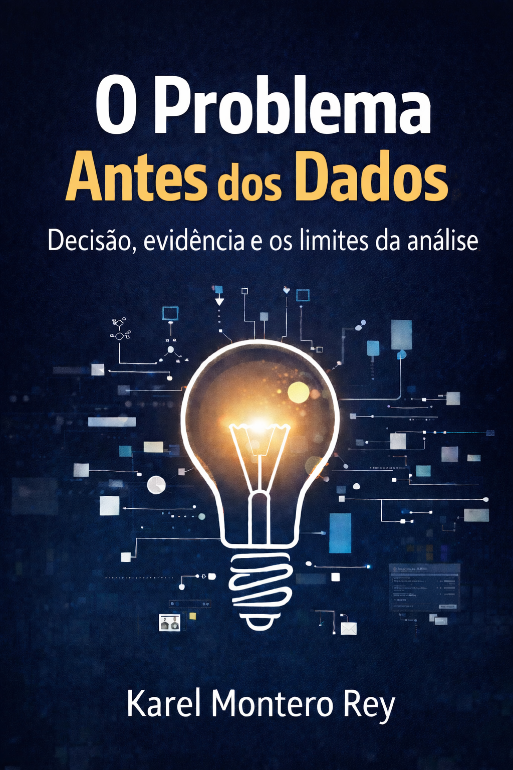O Problema Antes dos Dados